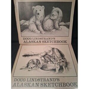 Doug Lindstrand’s Alaskan sketchbook Set 2 Two Both Signed One Is First Edition